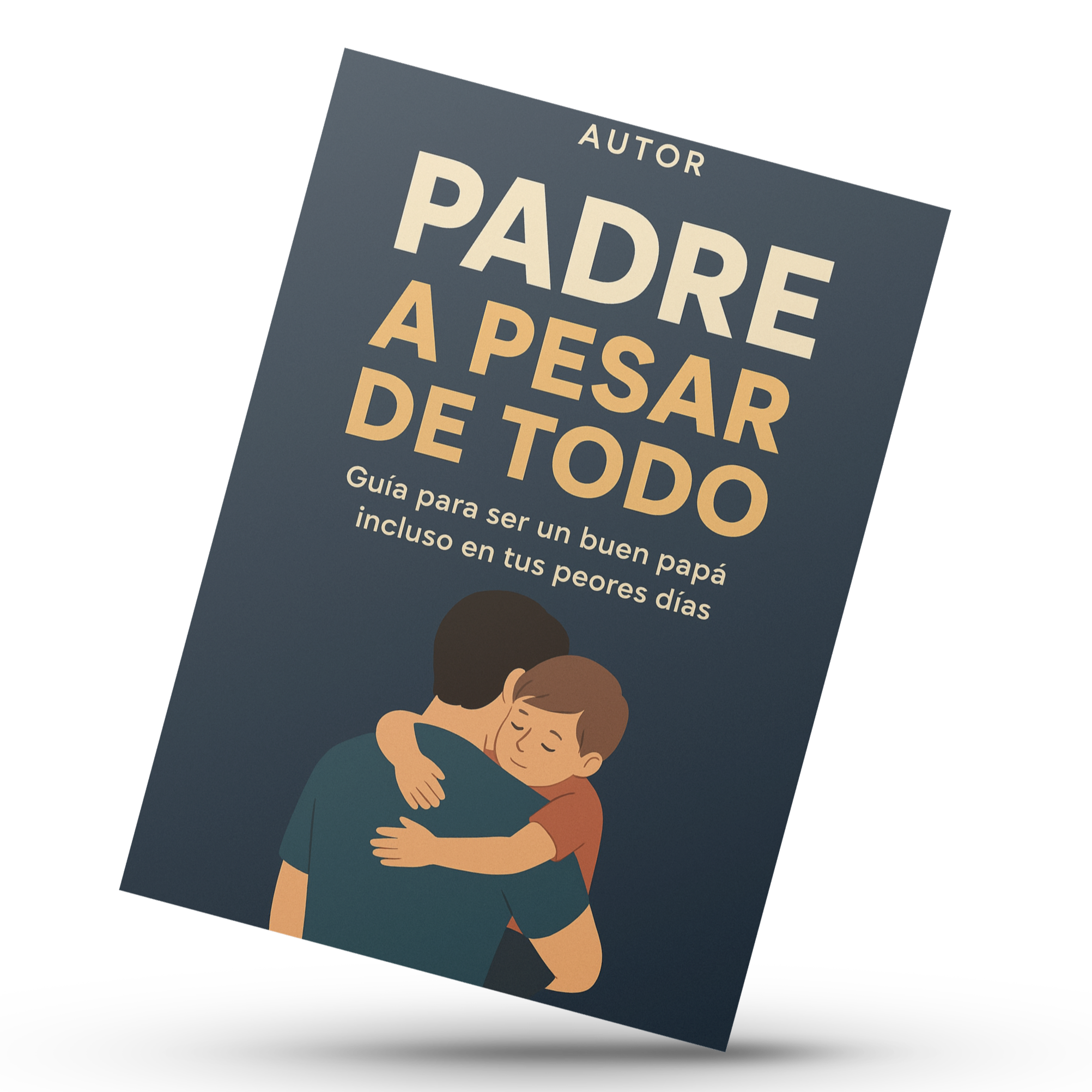 El Arte de Ser Papá
